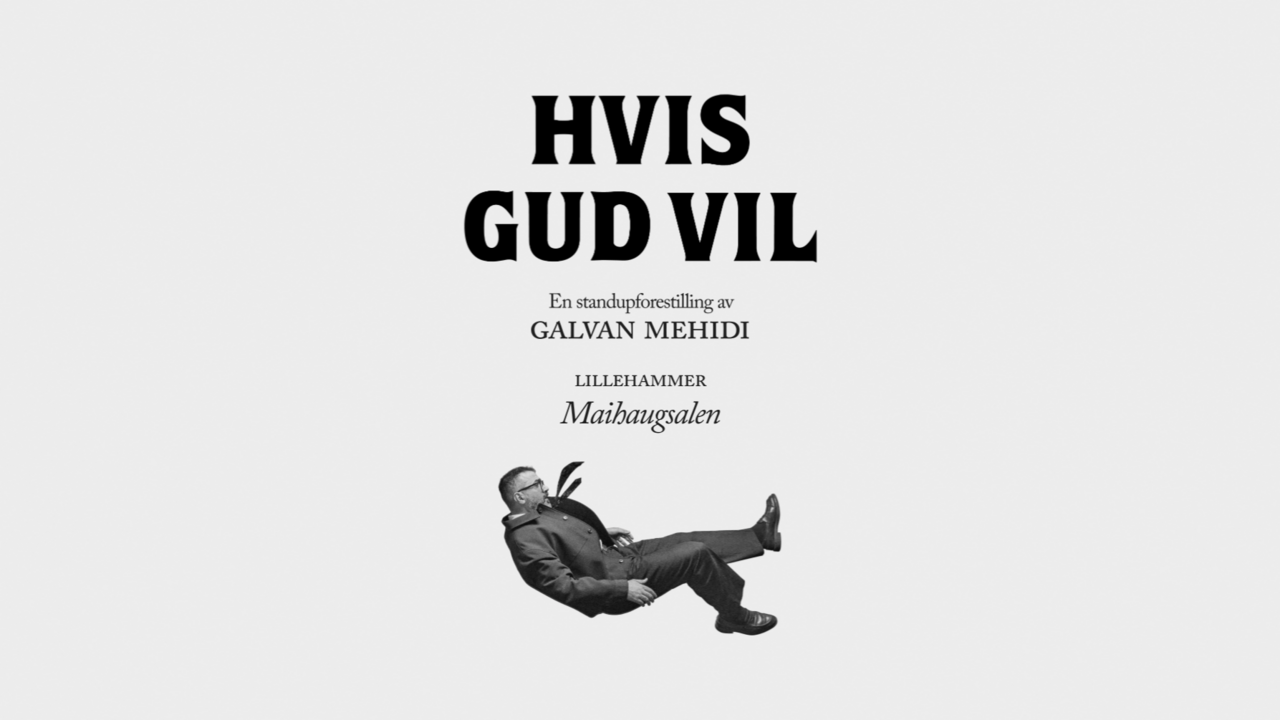 Hvis Gud Vil - En standupforestilling av Galvan Mehidi