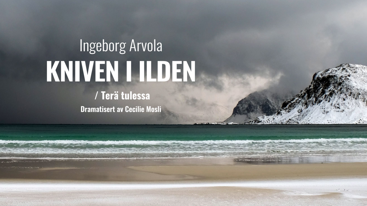 Riksteatret:Kniveniilden/Terätulessa